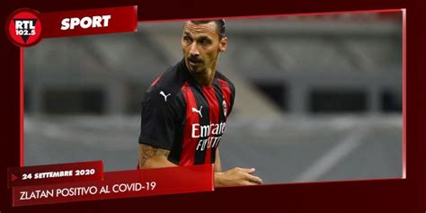 Zlatan Ibrahimovic Positivo Al Coronavirus L Annuncio Del Club