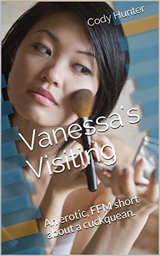 Vanessas Visiting An Erotic Ffm Short About A Cuckquean By Cody