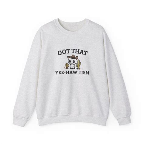 Got That Yee Haw Tism Cacti Sweatshirt Funny Autism Acceptance Month