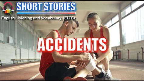 Accidents Short Stories IELTS Vocabulary YouTube