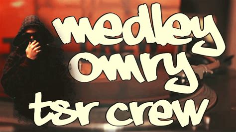 Omry Tsr Crew Medley Sons In Dits Rares Youtube