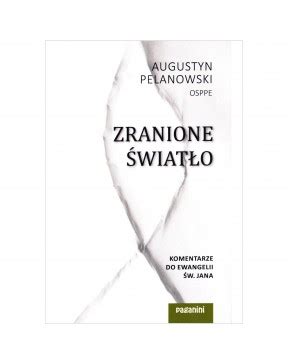 Zestaw O Pelanowski Osppe Komentarze Do Ewangelii Ksi Ki