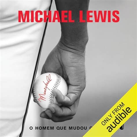 Moneyball O Homem Que Mudou O Jogo Edi O Em Udio Michael Lewis