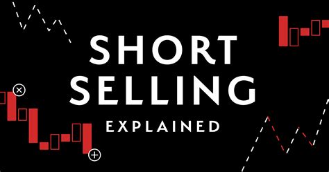 What Is Short Selling A Guide To Short Selling