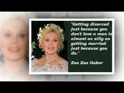 Zsa Zsa Gabors Best Quotes About Love Marriage And Divorce YouTube