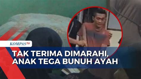 Seorang Anak Tega Bunuh Ayah Kandung Diduga Karena Sakit Hati Sering