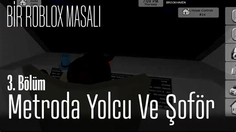 Metroda Hem Yolcu Hem Of R M Bir Roblox Masal B L M Youtube