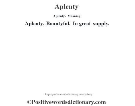 Aplenty Definition Aplenty Meaning Positive Words Dictionary In