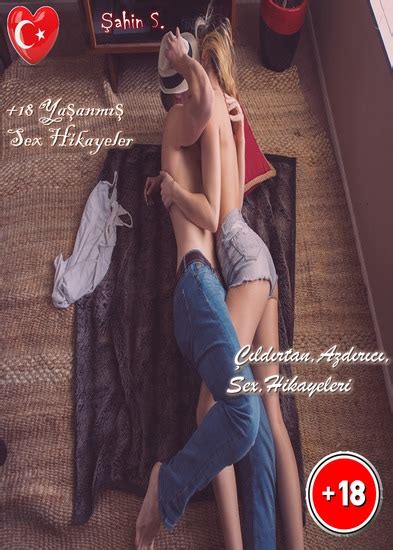 Yaşanmış Sex Hikayeler ÇıldırtanAzdırıcıSexHikayeleri Read book online