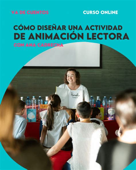 Cómo diseñar una actividad de animación lectora Va de Cuentos Curso