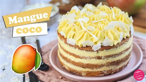 RECETTE DE NAKED CAKE MANGUE COCO FACILE ET ULTRA BON YouTube