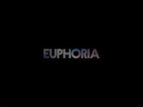 Euphoria Fast Edit Youtube