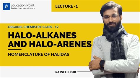 Halo Alkene And Haloarene Class Th One Shot By Rajneesh Pandey Youtube