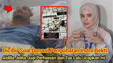 Dicibir Soal Donasi Pengobatan Indra Bekti Aldilla Jelita Jual