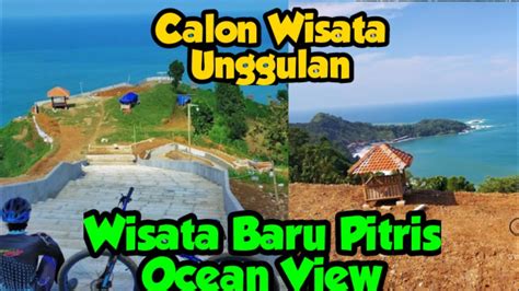 Pitris Ocean View Wisata Baru Di Karang Duwur Ayah Kebumen Jawa