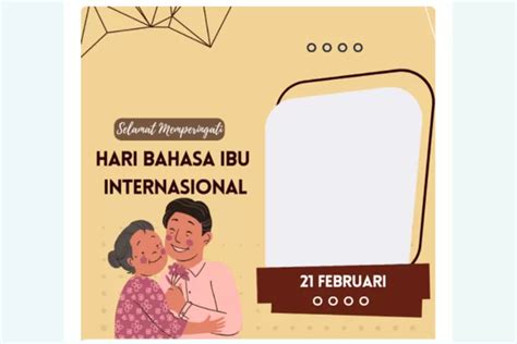 12 Twibbon Dan Kata Ucapan Hari Bahasa Ibu Internasional 2023 Cocok