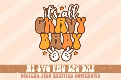 Its All Gravy Baby Thanksgiving Graphic By Svgcuteshop · Creative Fabrica