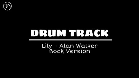 Drum Only Realdrum Lily Alan Walker Youtube