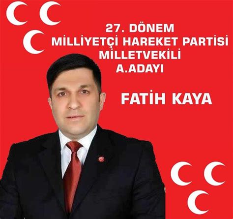 Fatih Kaya MHPden Milletvekili Aday Adayı Oldu