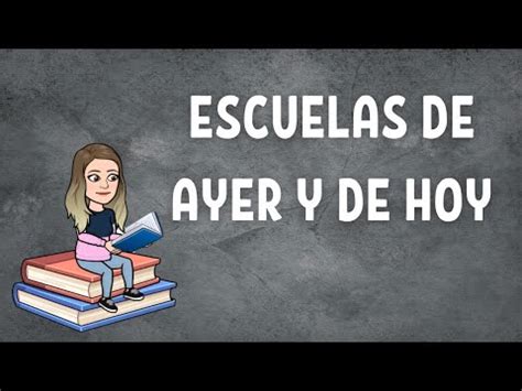 Escuelas De Ayer Y De Hoy Youtube