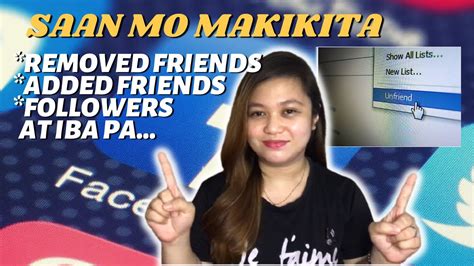 Paano Mo Makikita Lahat Ng Iyong Na Unfriend Sa Facebook Saan Mo Ito