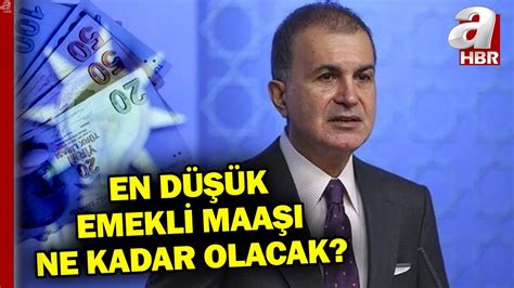 En düşük emekli maaşı ne kadar olacak Sözcü Çelik ten MYK sonrası flaş