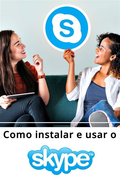 Como Instalar E Usar O Skype Sistemas Operacionais Windows Voc Me