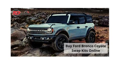 Ppt Buy Ford Bronco Coyote Swap Kits Online Powerpoint Presentation