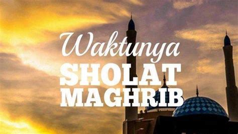 Urutan Dzikir Wirid Dan Doa Setelah Sholat Maghrib Amalan Yang