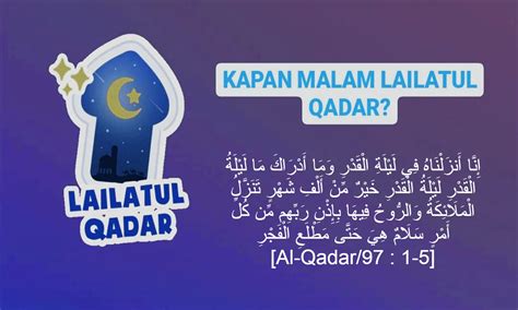 Kapan Malam Lailatul Qadar Simak Tanda Tanda Lengkap Dengan