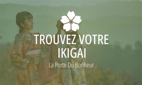 Trouvez Votre Ikigai Quete Du Sens De La Vie A La Japonaise 785244