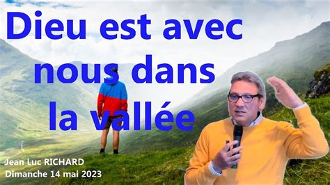 Dieu est avec nous dans la vallée Jean Luc RICHARD YouTube