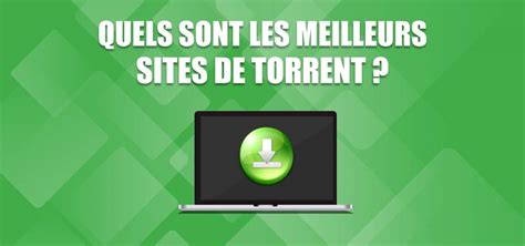 Meilleurs sites de torrent 2022 notre classement InternetEtSécurité ch