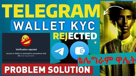 Telegram Wallet Kyc Rejected Here Is The Solution Rejected