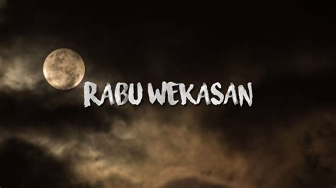 Apa Itu Rebo Wekasan Mengenal Tradisi Rabu Terakhir Bulan Safar