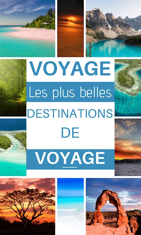 Des Destinations De Rêve 2025 Voyage Les Plus Beaux Coins Du Monde