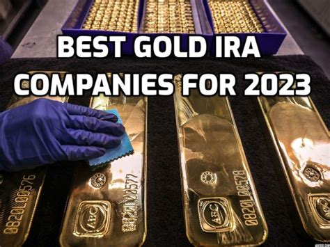 3 Best Gold IRA Companies For 2023 Highest Ratings