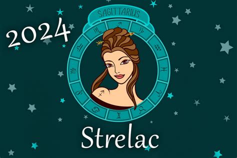 Strelac Godisnji Horoskop Za 2024 Fay Gretchen