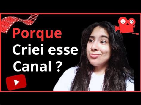 Porque Que Eu Inventei De Criar Um Canal No YouTube YouTube