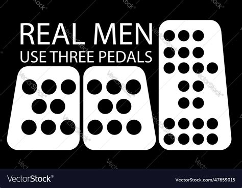 Simple Quote Real Men Use Three Pedals Royalty Free Vector