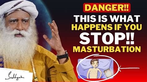 Danger How And Why You Need To Stop Masturbating This Happens When