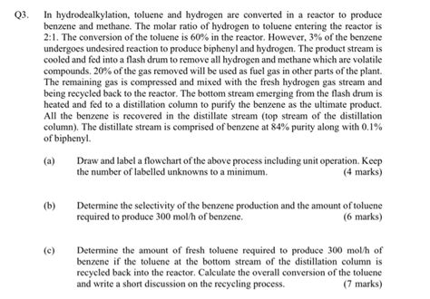 Solved Q In Hydrodealkylation Toluene And Hydrogen Are Chegg