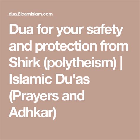 Dua For Your Safety And Protection From Shirk Polytheism Islamic Du