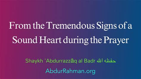 From The Tremendous Signs Of A Sound Heart During The Prayer Shaykh