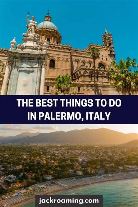 The Best Things To Do In Palermo Italy Jack Roaming Travel Through