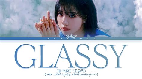 Jo Yuri Glassy Lyrics 조유리 Glassy 가사 Color Coded Lyrics Youtube