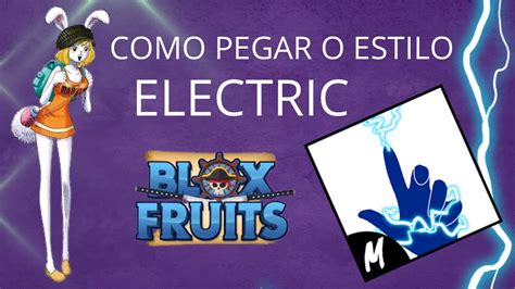 Como pegar o estilo de luta Elétrico no Blox Fruits YouTube