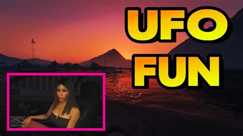 Gta Sex Under The Ufo On Mount Chiliad Youtube