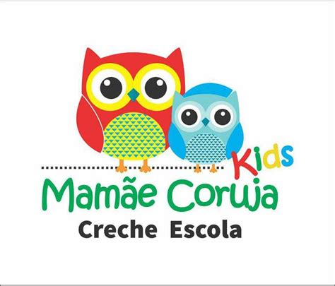 Creche Escola Mamãe Coruja - Creche Escola Mamãe Coruja