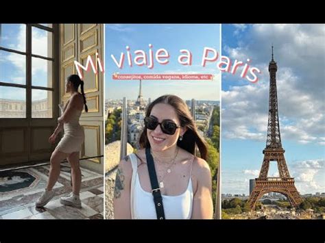 Mi Viaje A Paris Tips Para Viajar Sola Comida Vegana Hospedaje